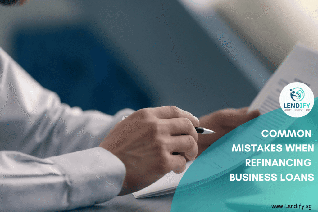 Mistakes Refinancing Business Loans